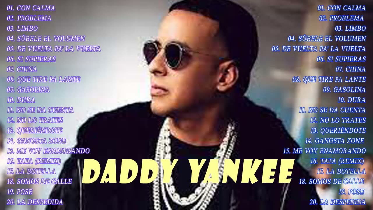 Daddy Yankee Best Songs Playlist 2022 Daddy Yankee Mejores Cancione