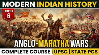 Modern Indian History Chapter 6 | Anglo-Maratha Wars | Hindi