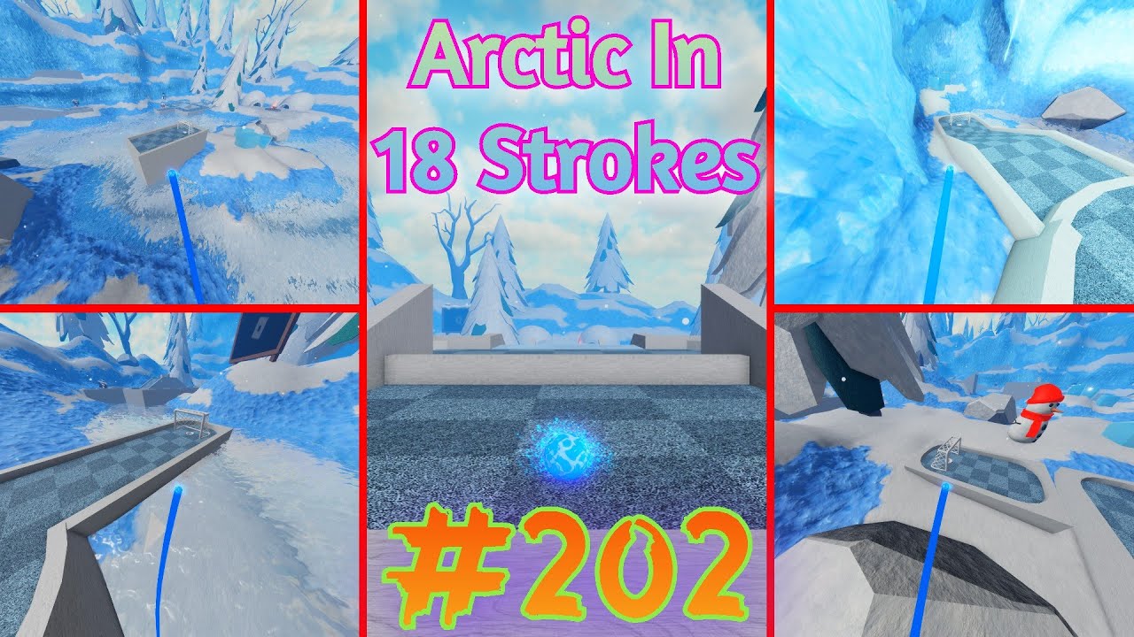 Super Golf Roblox - Triple Arctic In 18 Strokes! (0.25 F + 2.3 B & 0.9 G)  #201 