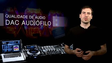 Guia para CDJ 2000 & CDJ 900 - Parte 7: Qualidade de Áudio