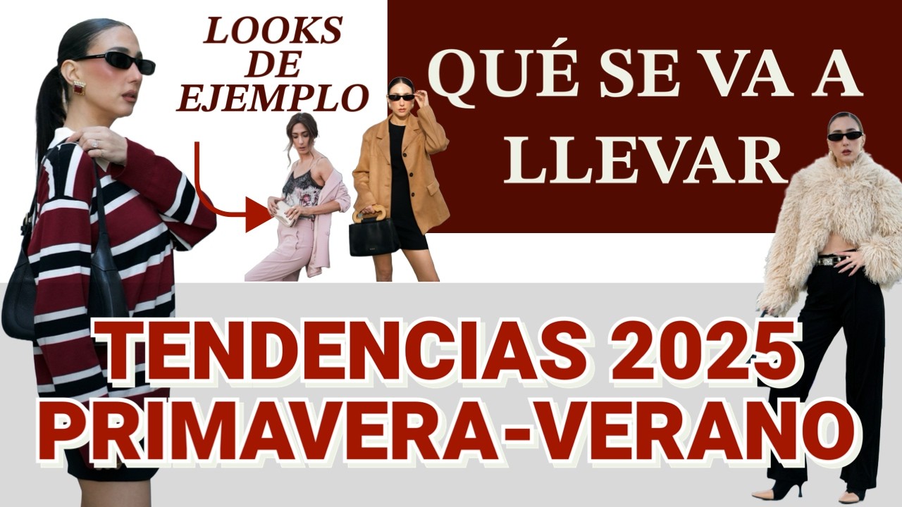 TENDENCIAS DE MODA PRIMAVERA VERANO 2025 - Qué se va a llevar parte 2 ...