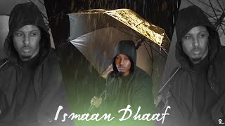 SAALAX SANAAG-ISMAAN DHAAF-OFFICIAL VIDEO 2023