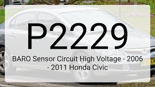 DTC P2229: BARO Sensor Circuit High Voltage - 2006 - 2011 Honda Civic