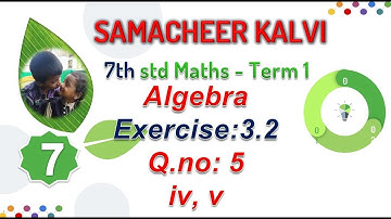 7th std maths term 1 chapter 3 ALGEBRA / exercise 3.2 Q.no.5 (iv,v) / new syllabus