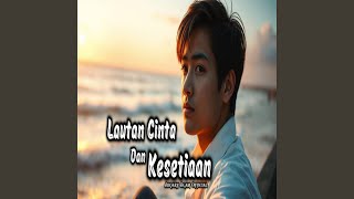 Lautan Cinta Dan Kesetiaan
