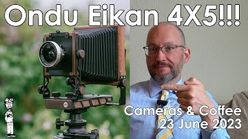 Ondu Eikan 4X5 and 4X10 Kickstarter | Cameras & Coffee 26 June 2023