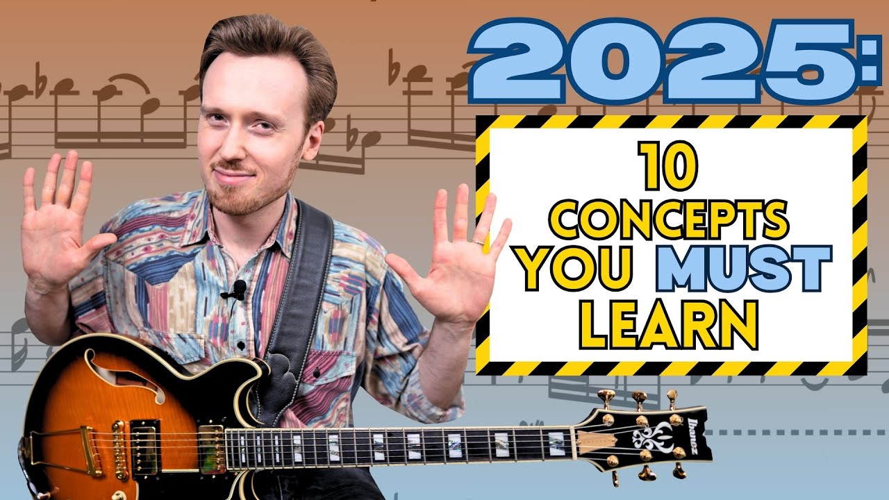 10 Guitar Concepts You MUST LEARN In 2025 - YouTube