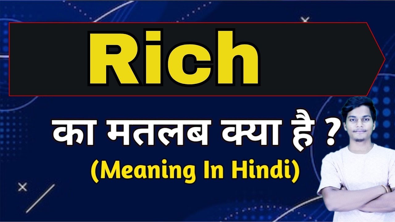 Rich Meaning In Hindi Rich Ka Matlab Kya Hota Hai Word Meaning Rich Meaning In Hindi Rich Ka Matlab Kya Hota Hai Word Meaning