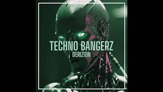 |Rave Room/Big Room| Derizion - Techno BangerZ (Extended Mix) [Self-Released]