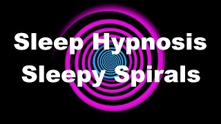 Sleep Hypnosis: Sleepy Spirals