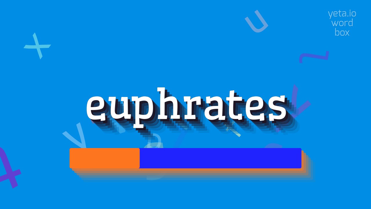 How to say "euphrates"! (High Quality Voices)