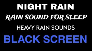 Powerful Rain and Thunder Sounds for Sleeping | Black Screen Rainstorm  Sleep Sounds