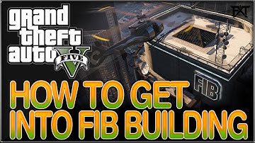 How to Get into the FIB Building Wallbreach in GTA V Online (Patch 1.40)