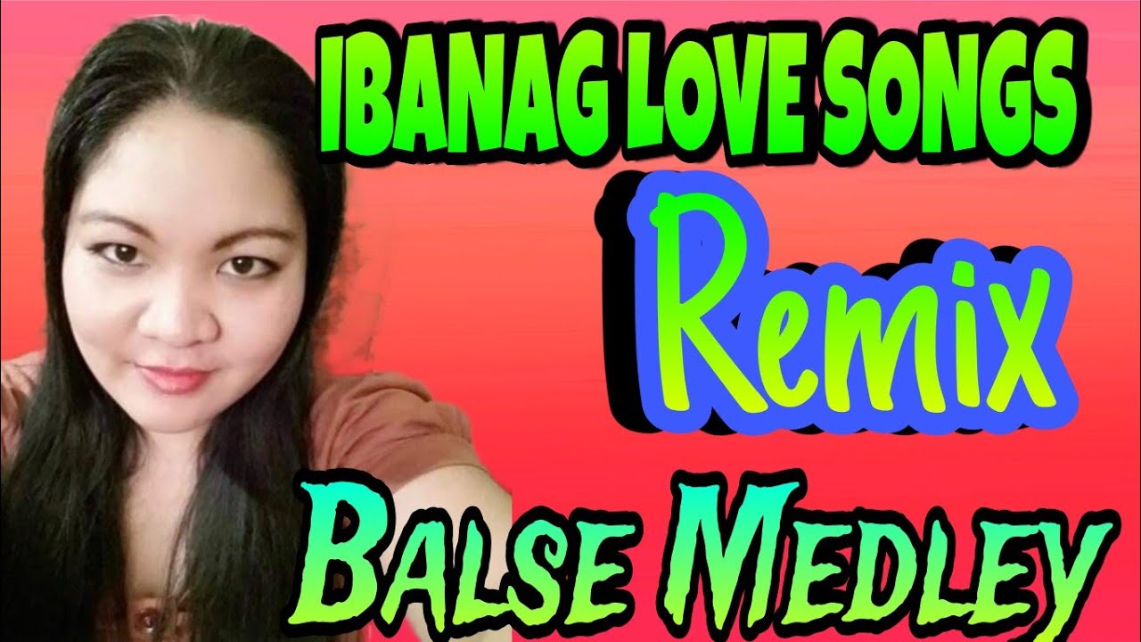 Proud Ybanag/Ibanag || Nonstop Ibanag Balse Medley || I Love You Iddu
