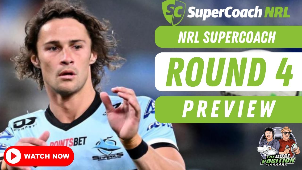 NRL SUPERCOACH PREVIEW - ROUND 4!!