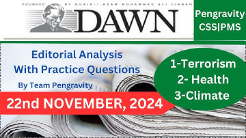 DAWN Editorial ANALYSIS |22nd November  2024| Pengravity CSS|PMS #CSS #PMS #PCS #FPSC #PPSC