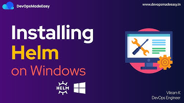 Install Helm On Windows