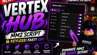 🔥 NEW Vertex Hub MM2 Script (2026) | Keyless, Fast, Trusted & Packed with Powerful Features!
