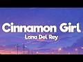 Lana Del Rey Cinnamon Girl Lyrics