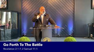 GO FORTH TO THE BATTLE - REVELATION 2:1-7; 2 SAMUEL 11:1