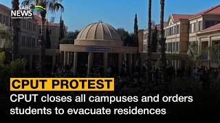 CPUT Protest | CPUT closes all campuses and orders students to evacuate residences