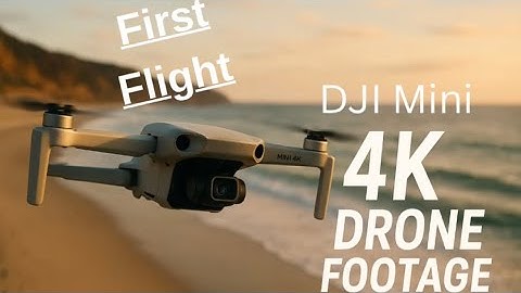DJI Mini 4K First Flight