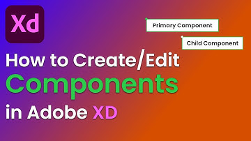 How to Create and Edit Components in Adobe XD