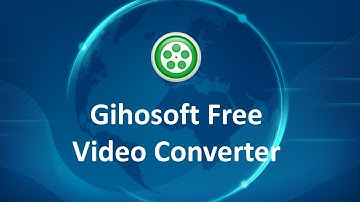 Gihosoft Free Video Converter | Convert Video to MP4, AVI, MKV, MOV, WMV Free