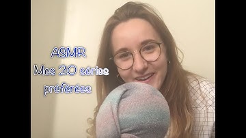 ASMR FR 💤 Mes 20 séries préférées 🎥 (chuchotements)