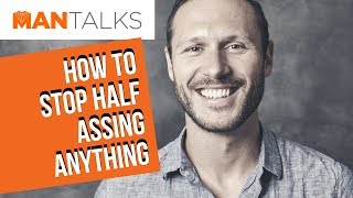 Celebrity How to Stop Half-Assing Anything Wealth