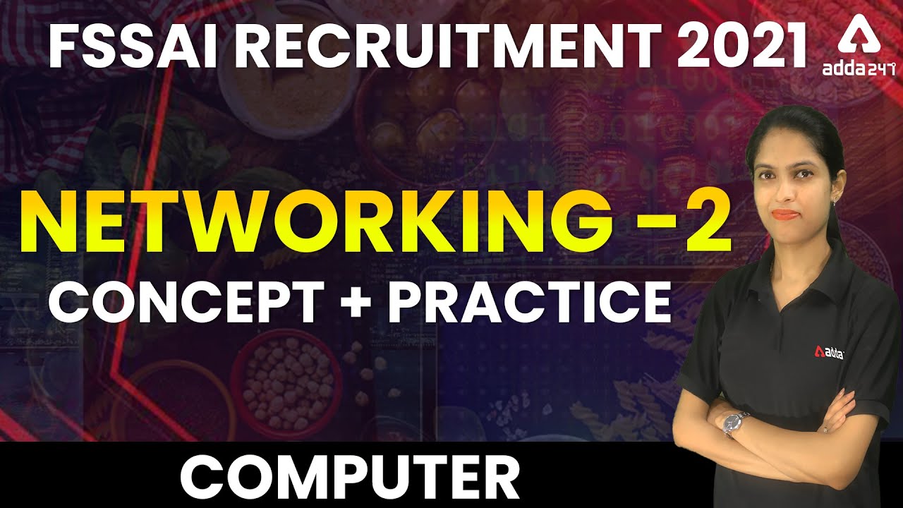 FSSAI Recruitment 2021 | FSSAI Computer | Networking (Concept + Practice)