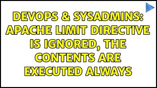 DevOps & SysAdmins: Apache Limit directive is ignored, the contents are executed always