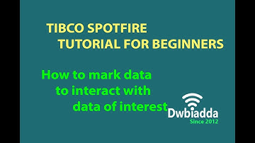 How to mark data to interact with data of interest  | Tibco spotfire videos