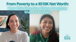 From Poverty to a $510K Net Worth: How This First-Gen Eldest Daughter Made It Happen