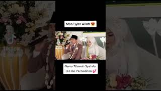 Viral  Tilawah Syahdu Di Hari Pernikahan