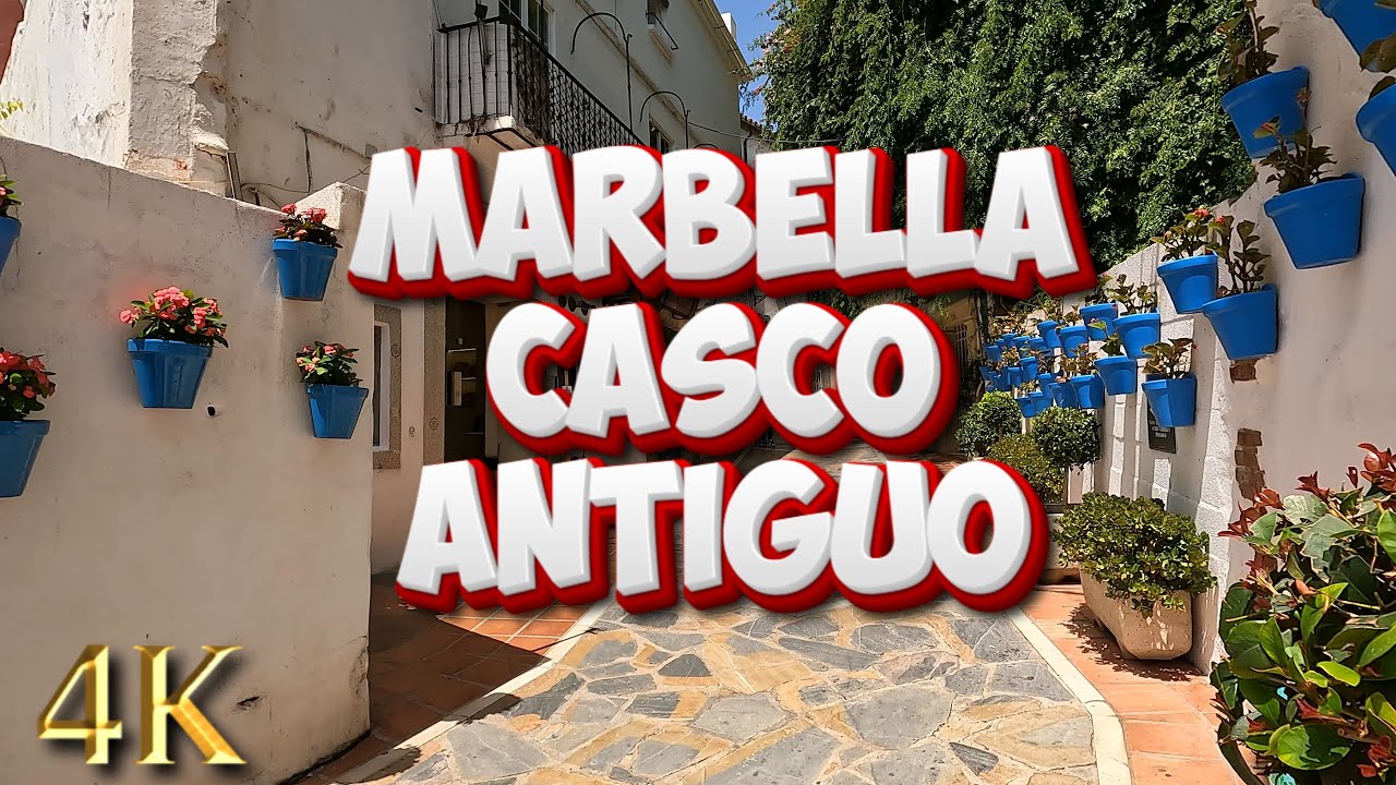 [4K] MARBELLA - CASCO ANTIGUO 2023