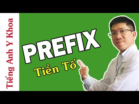 Thuật Ngữ Tiếng Anh Chuyên Ngành Y Khoa - TIỀN TỐ (PREFIX)