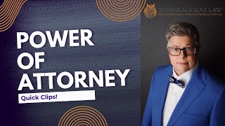 Power of Attorney Explained: Choose Someone You Trust for Important Decisions
