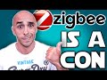 Zigbee Is A Con And The Industry Is Lying To You