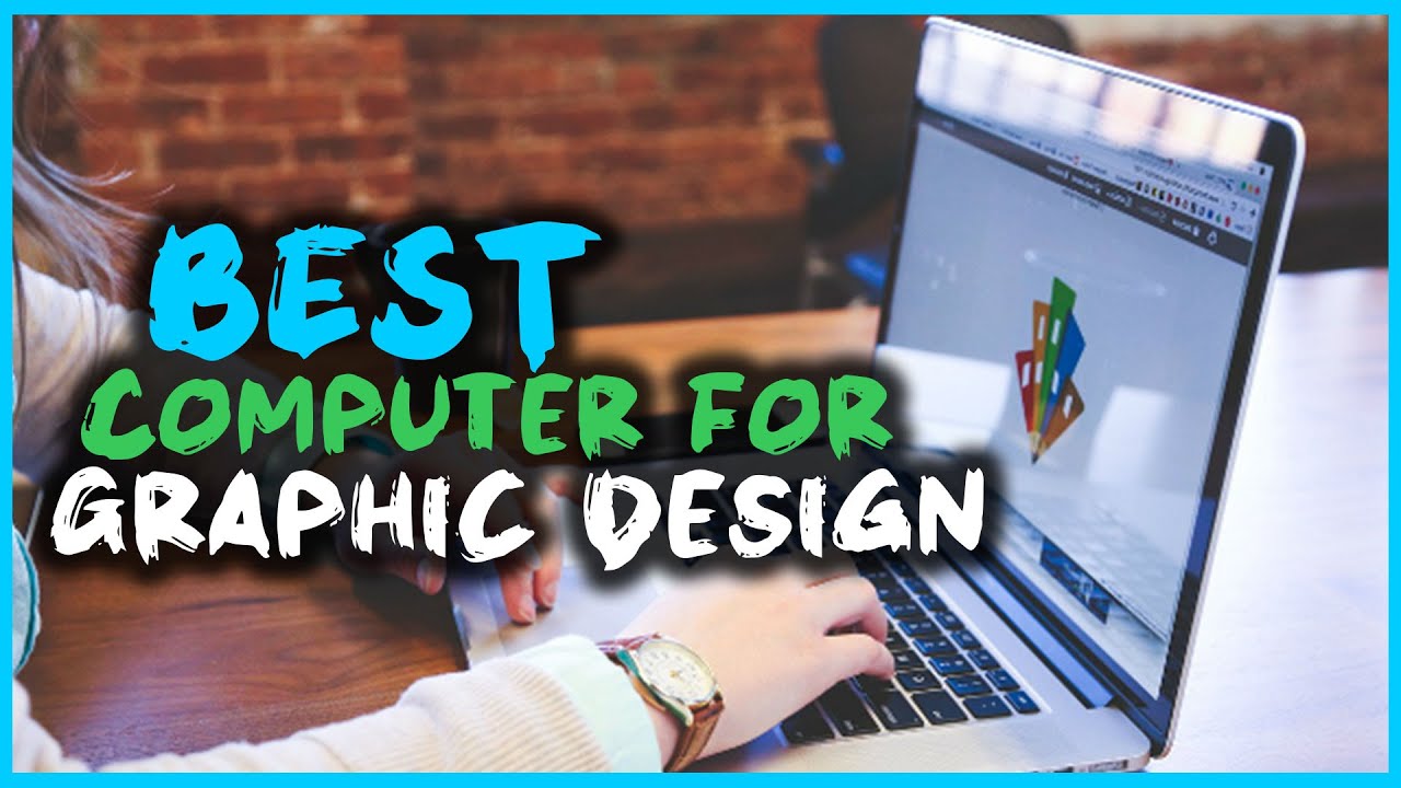 Best Graphics Design Computer 6 Best Computers for Graphic Design 2023 Review | 64GB DDR4 RAM, 2TB
