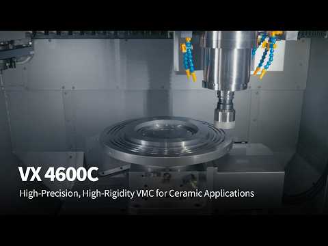 VX 4600C | High-Precision, High-Rigidity VMC for Ceramic Applications