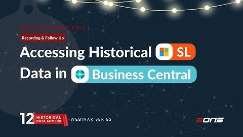 Accessing Historical Dynamics SL Data in D365 Business Central