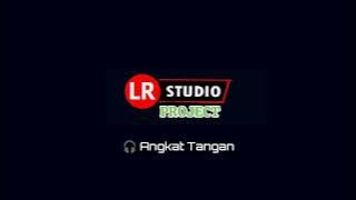 DJ ANGKAT TANGAN || LAGU GALAU || BREAKBEAT || LR STUDIO PROJECT