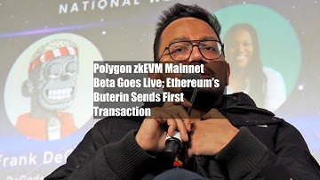Polygon zkEVM Mainnet Beta Goes Live; Ethereum’s Buterin Sends First Transaction
