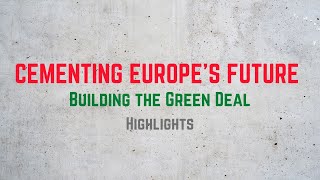 Cementing Europe's Future: Building the Green Deal - HIGHLIGHTS