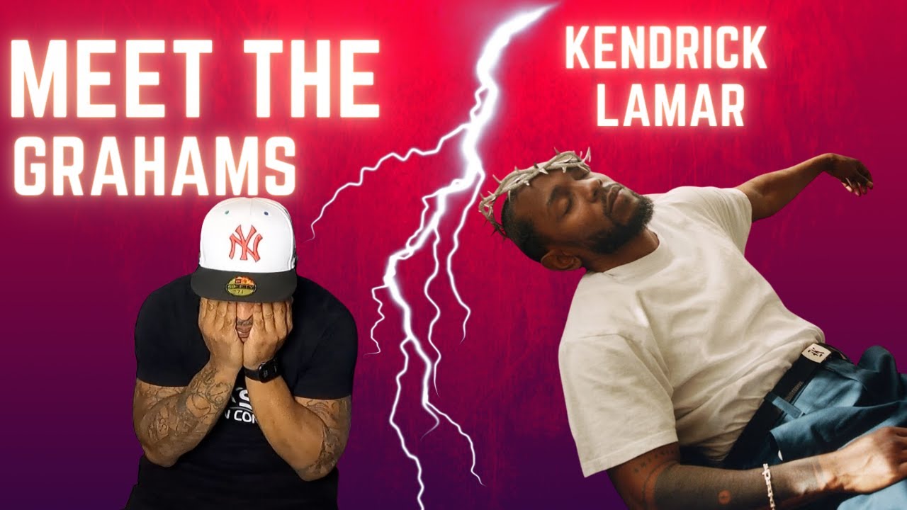 He's Caught A BODY | Kendrick Lamar Meet The Grahams | Reaction