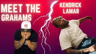 He's Caught A BODY | Kendrick Lamar Meet The Grahams | Reaction