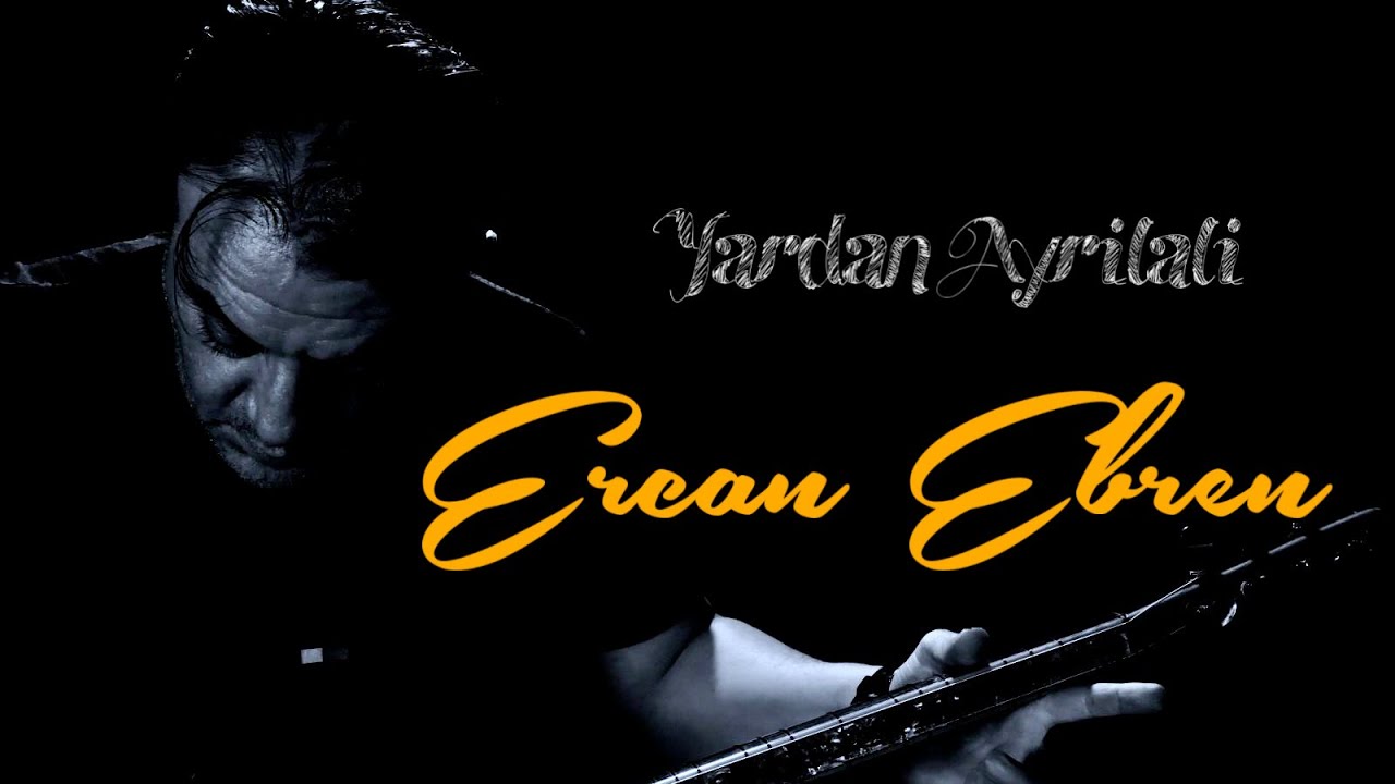 Ercan Ebren Solo - YouTube