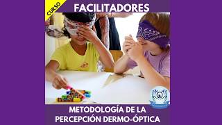 Curso Para Ver Con Los Ojos Cerrados Percepción Dermo-Óptica