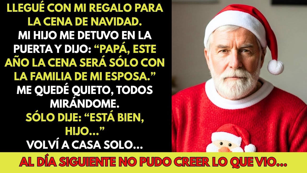 Mi Hijo Me Dejó Fuera de la Cena de Navidad: “Papá, Será Sólo Con Mi Familia” — Al Día Siguiente...